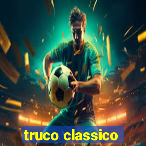 truco classico